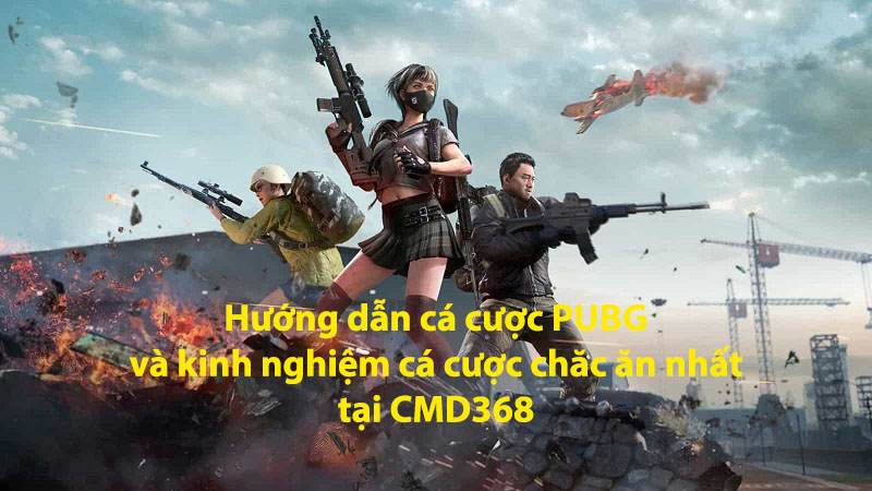cá cược PUBG CMD368