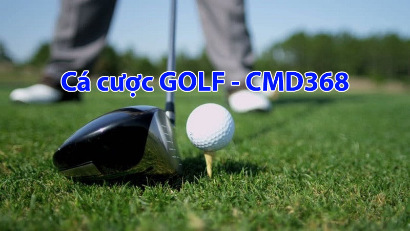 cá cược golf tại CMD368